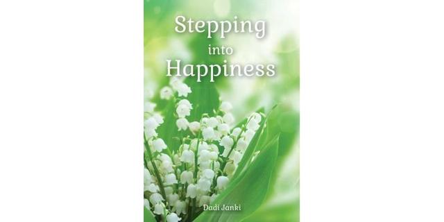 Stepping into Happiness - Dadi Janki