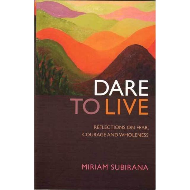 Dare to live - Miriam Subirana
