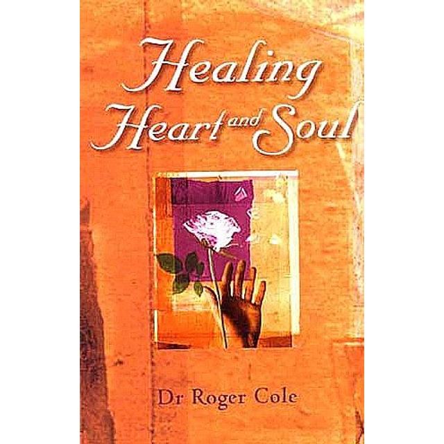 Healing Heart And Soul - Roger Cole