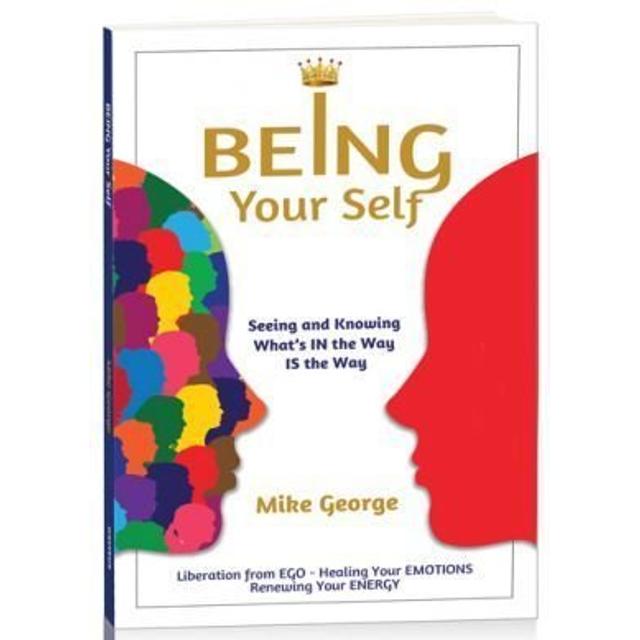 BEING Your Self - Mike George