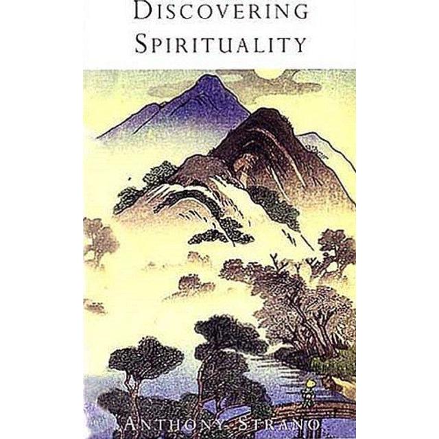 Discovering Spirituality - Anthony Strano