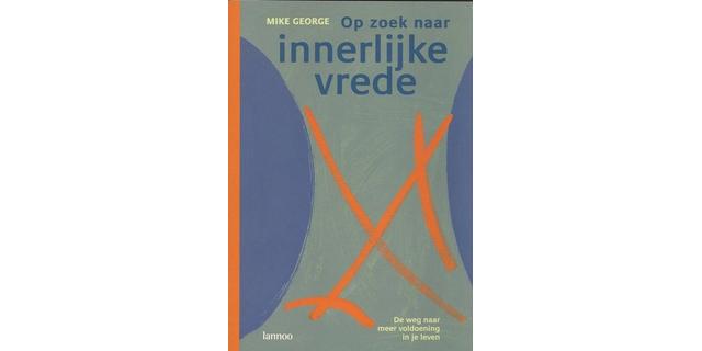 Op zoek naar Innerlijke Vrede - Mike George