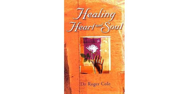 Healing Heart And Soul - Roger Cole
