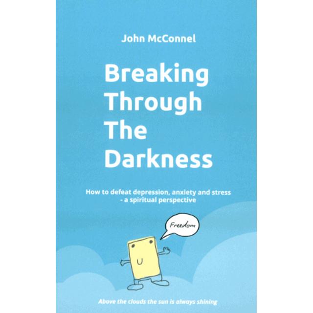 Breaking through the darkness - John McConnel