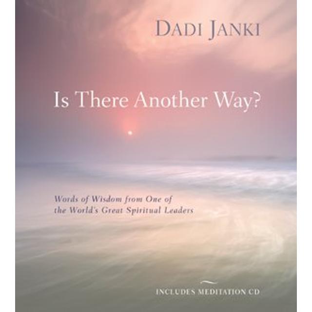 Is There Another Way? Including Meditation CD - Dadi Janki
