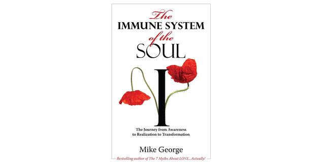 The Immune System of the Soul - Mike George