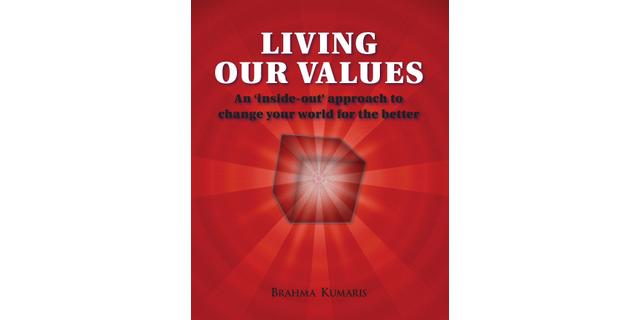 Living Our Values - Brahma Kumaris